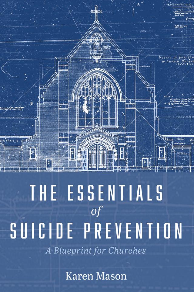 The Essentials of Suicide Prevention by Karen Mason
