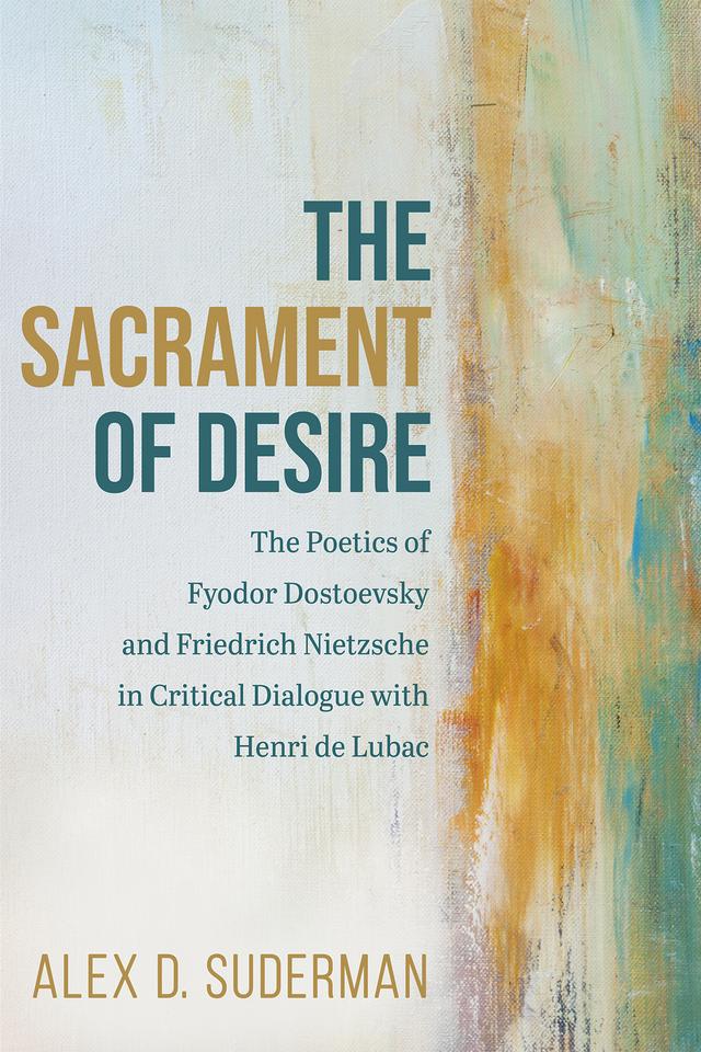 The Sacrament of Desire by Alex D. Suderman