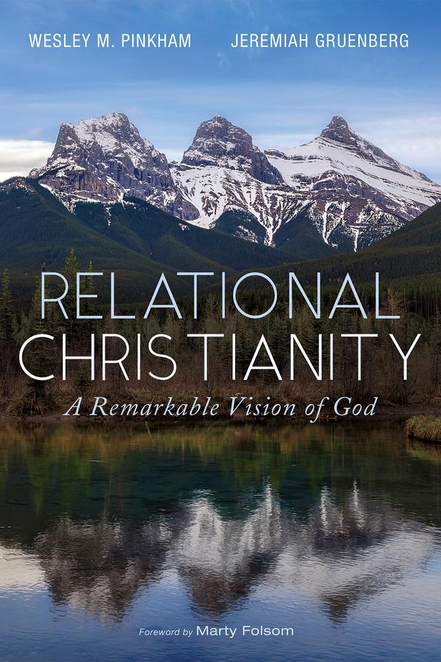 Relational Christianity by Jeremiah Gruenberg, Marty Folsom, Wesley M. Pinkham