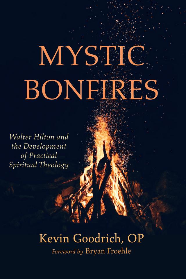 Mystic Bonfires by Bryan Froehle, Kevin Goodrich OP