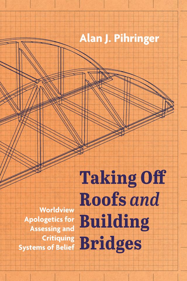Taking Off Roofs and Building Bridges by Alan J. Pihringer
