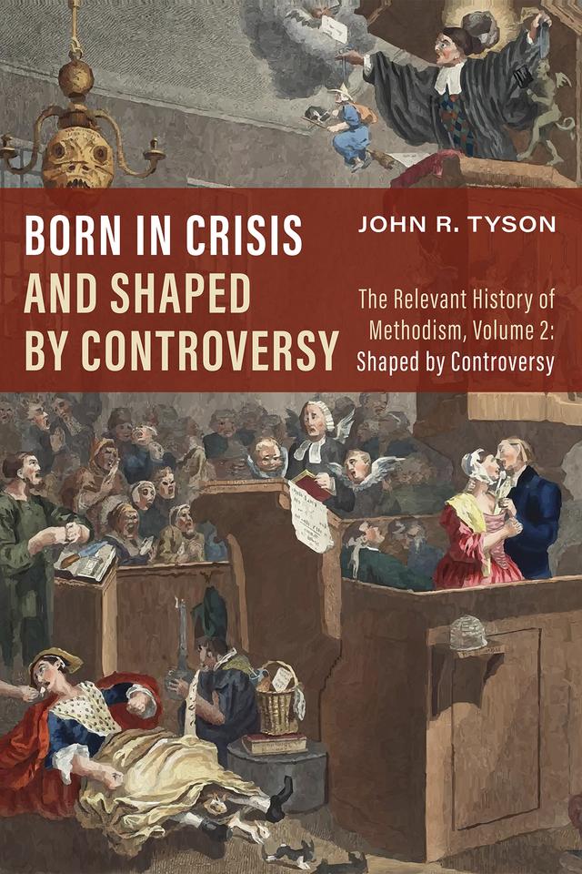 Born in Crisis and Shaped by Controversy, Volume 2 by John R. Tyson