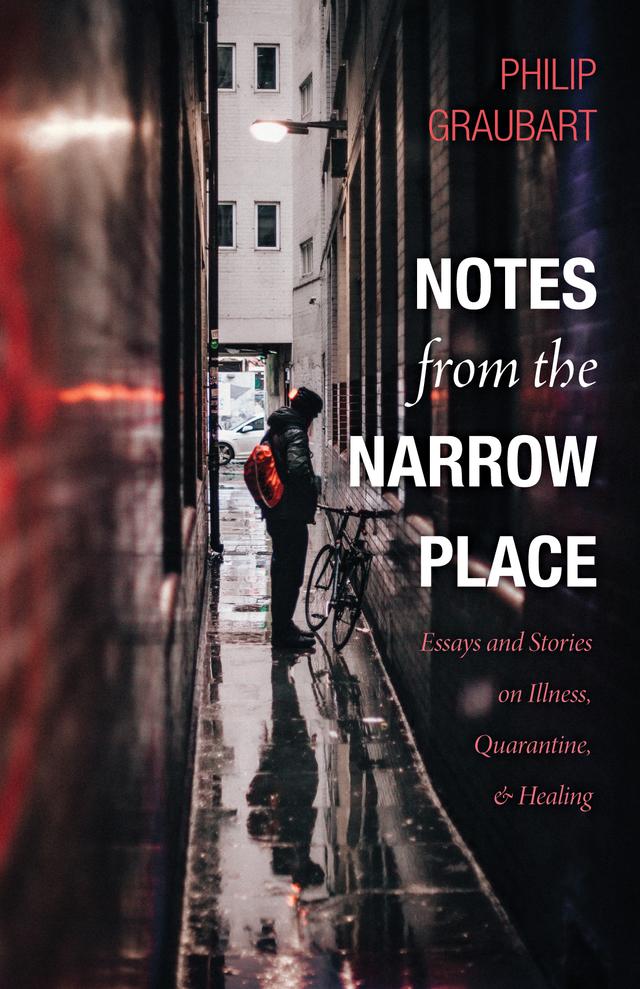 Notes from the Narrow Place by Philip Graubart