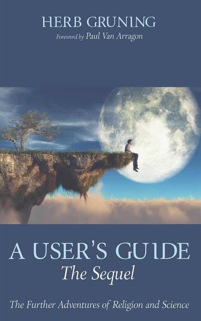 A User’s Guide—The Sequel by Herb Gruning, Paul Van Arragon