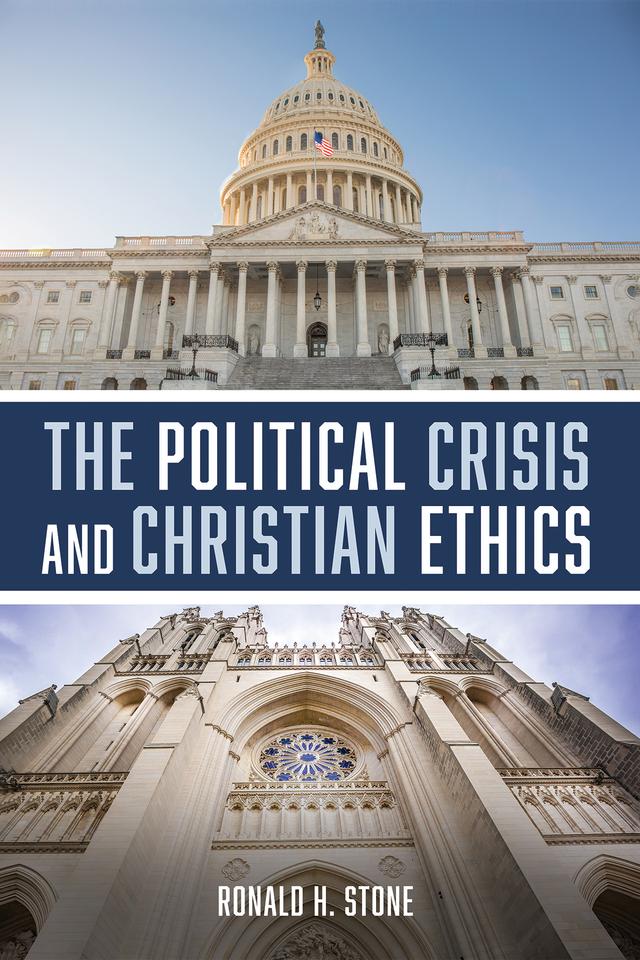 The Political Crisis and Christian Ethics by Ronald H. Stone