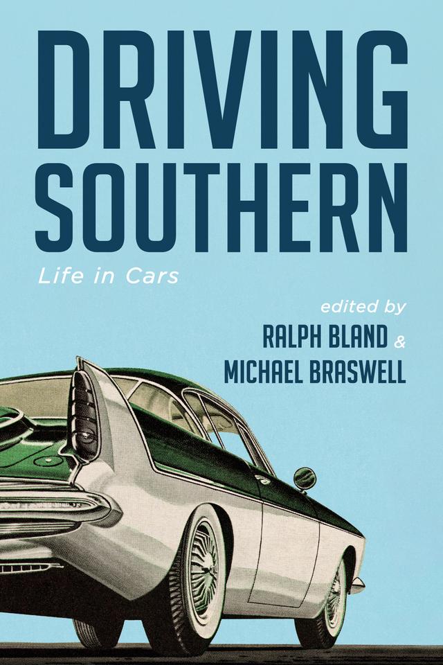 Driving Southern by Michael Braswell, Ralph Bland