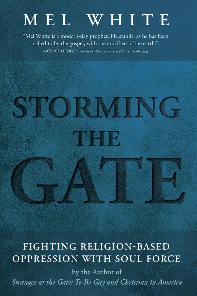 Storming the Gate by Chris Hedges, Mel White
