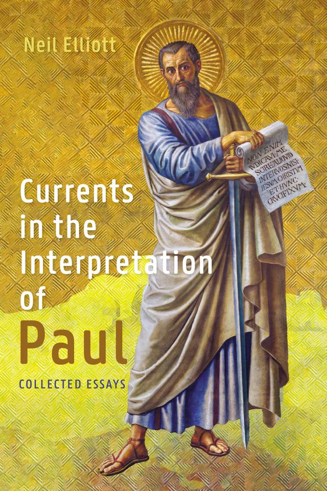 Currents in the Interpretation of Paul by Neil Elliott