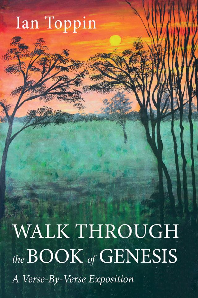 Walk Through the Book of Genesis by Ian Toppin