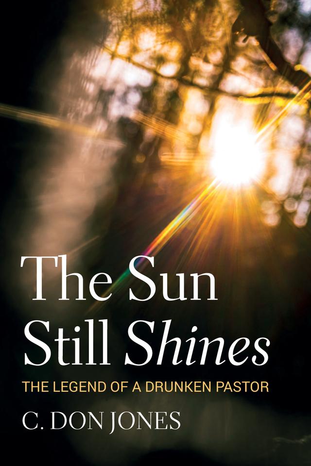 The Sun Still Shines by C. Don Jones