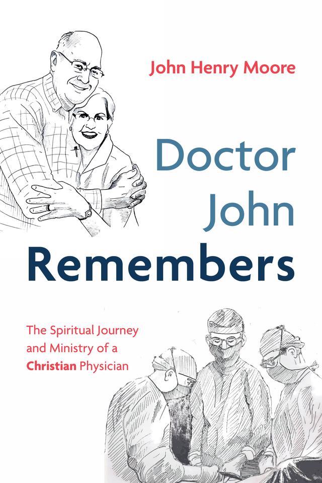 Doctor John Remembers by John Henry Moore, Mark Coppenger