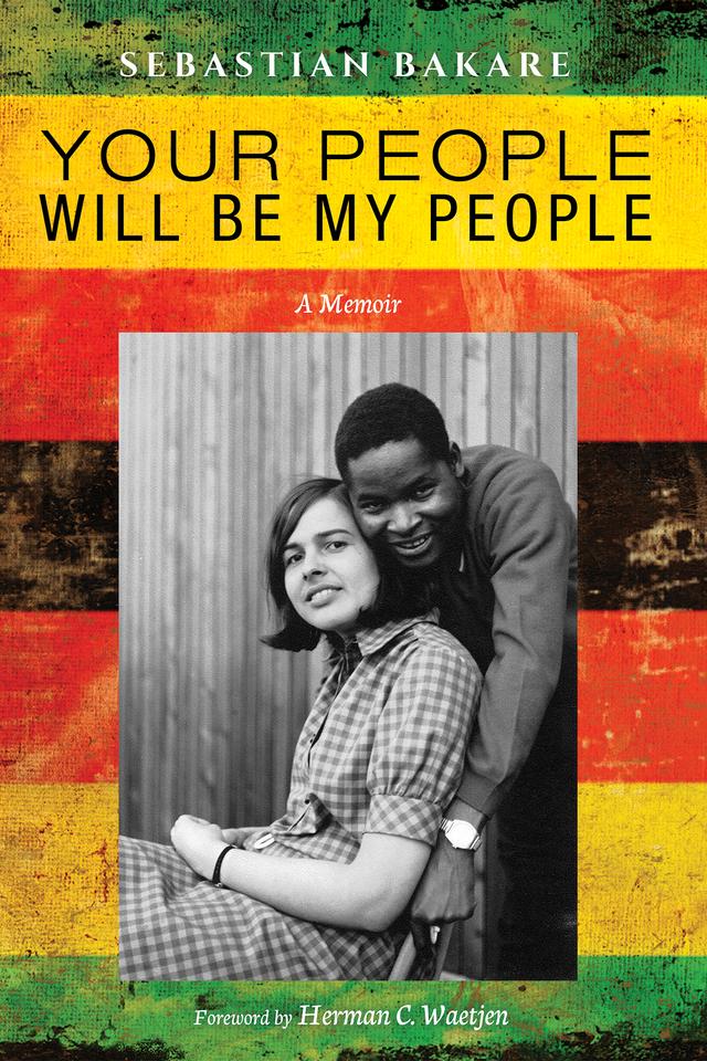 Your People Will Be My People by Herman C. Waetjen, Sebastian Bakare