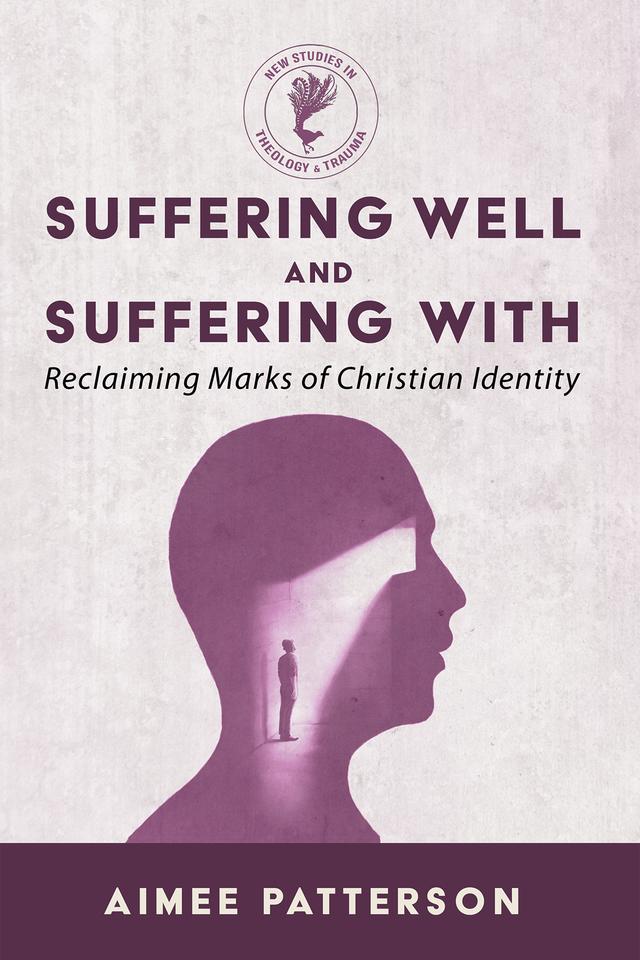 Suffering Well and Suffering With by Aimee Patterson