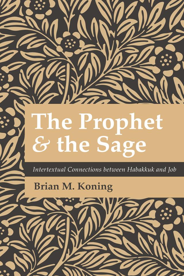 The Prophet and the Sage by Brian M. Koning