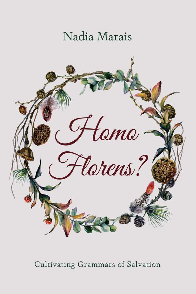 Homo Florens? by Nadia Marais