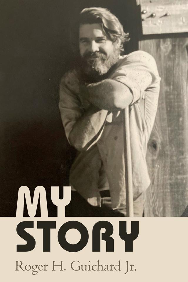 My Story by Roger H. Guichard Jr.