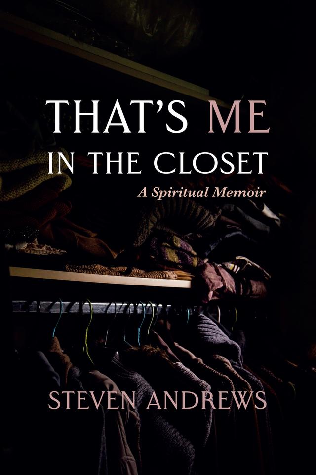 That’s Me in the Closet by Steven Andrews
