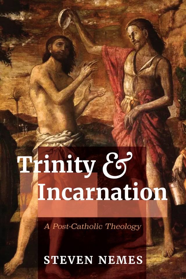 Trinity and Incarnation by Steven Nemes