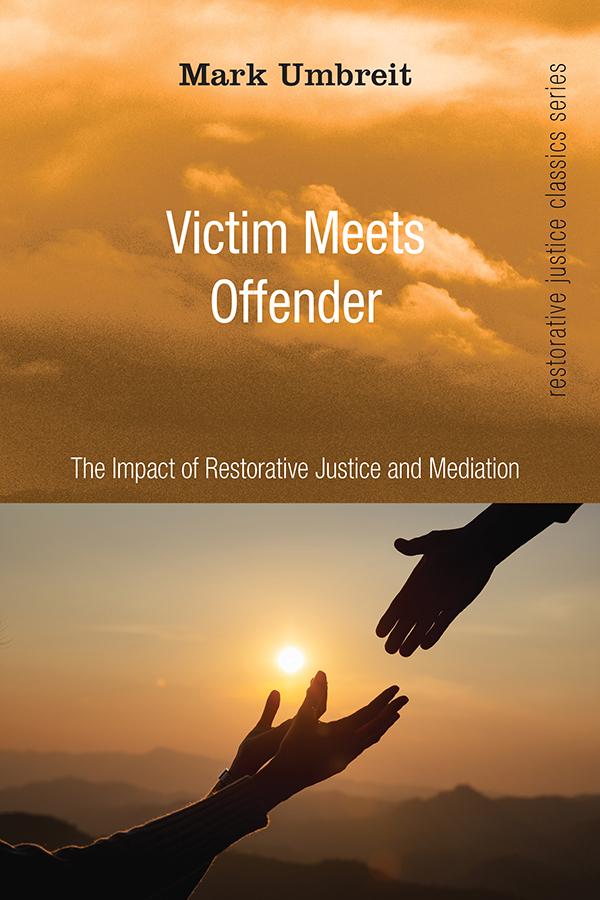 Victim Meets Offender by Mark Umbreit