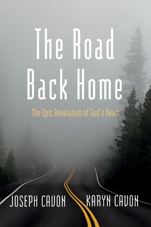 The Road Back Home by Joseph Cavon, Karyn Cavon