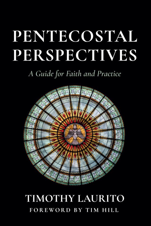 Pentecostal Perspectives by Tim Hill, Timothy Laurito