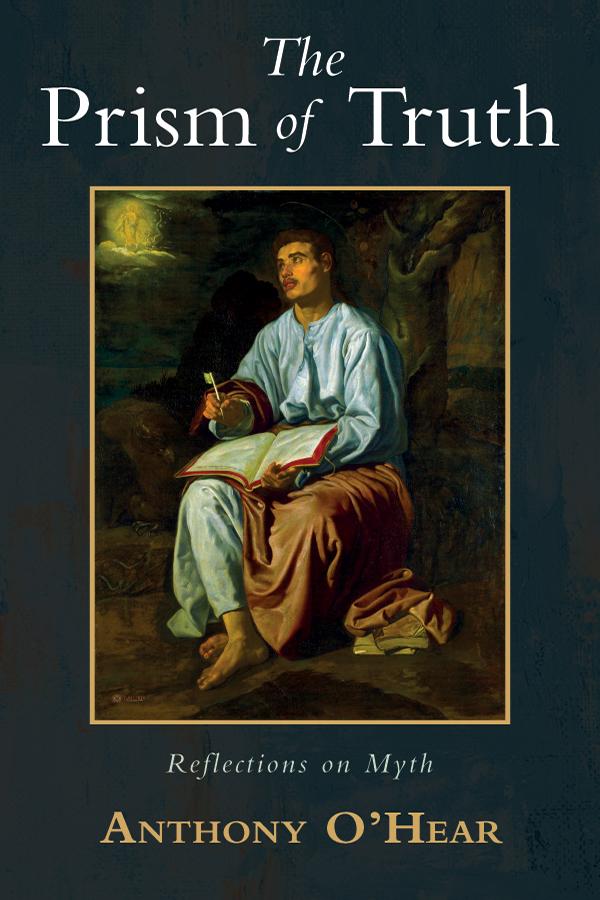 The Prism of Truth by Anthony O'Hear