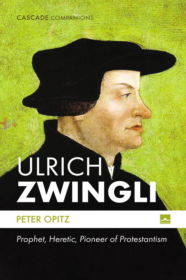 Ulrich Zwingli by Peter Opitz