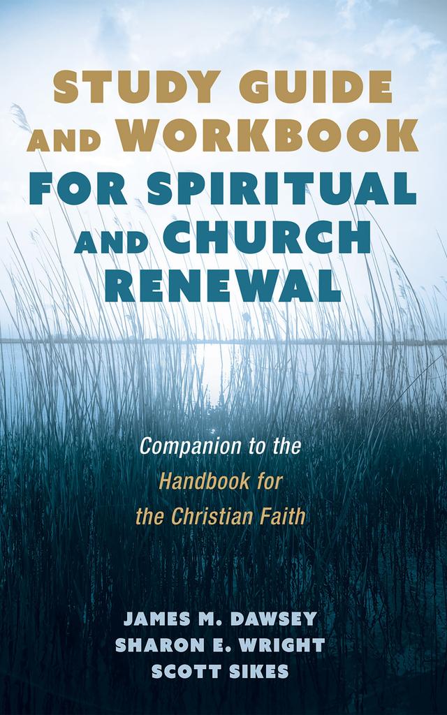 Study Guide and Workbook for Spiritual and Church Renewal by James M. Dawsey, Scott Sikes, Sharon E. Wright