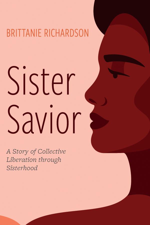 Sister Savior by Brittanie Richardson