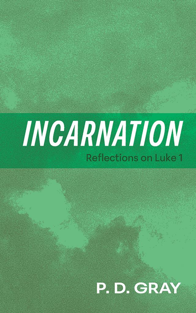 Incarnation by P. D. Gray