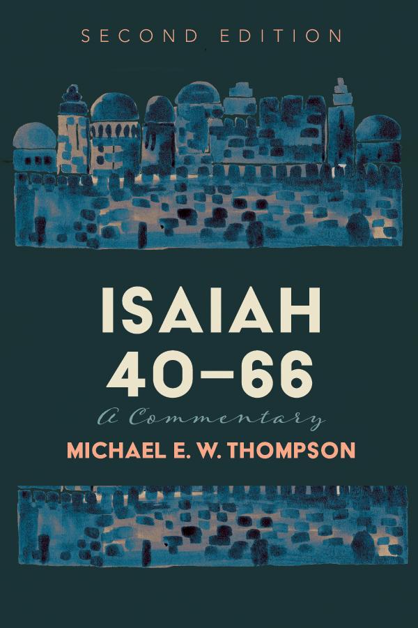 Isaiah 40–66 by Michael E. W. Thompson