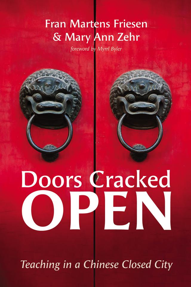 Doors Cracked Open by Fran Martens Friesen, Mary Ann Zehr, Myrrl Byler