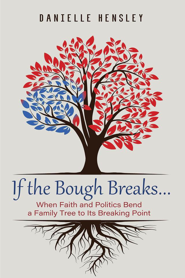 If the Bough Breaks . . . by Danielle Hensley