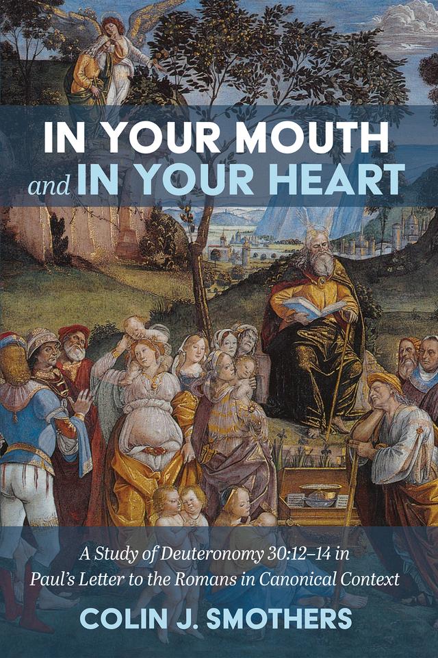 In Your Mouth and In Your Heart by Colin J. Smothers