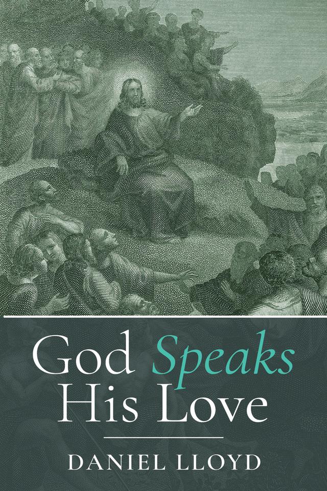 God Speaks His Love by Daniel Lloyd