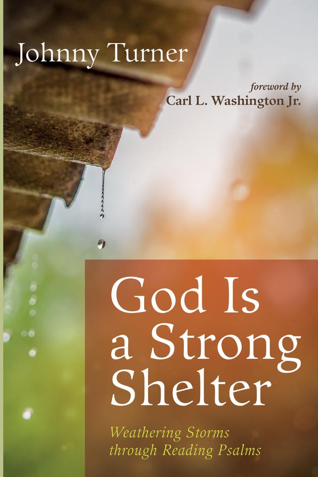 God Is a Strong Shelter by Carl L. Washington Jr., Johnny Turner