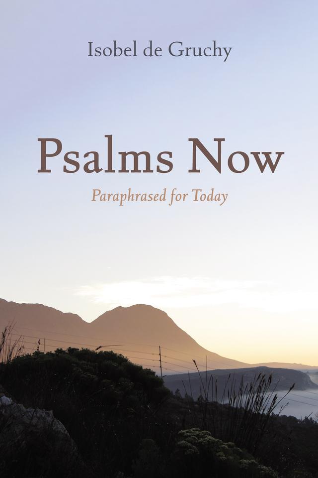 Psalms Now by Isobel De Gruchy