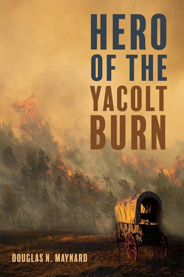 Hero of the Yacolt Burn by Douglas N. Maynard
