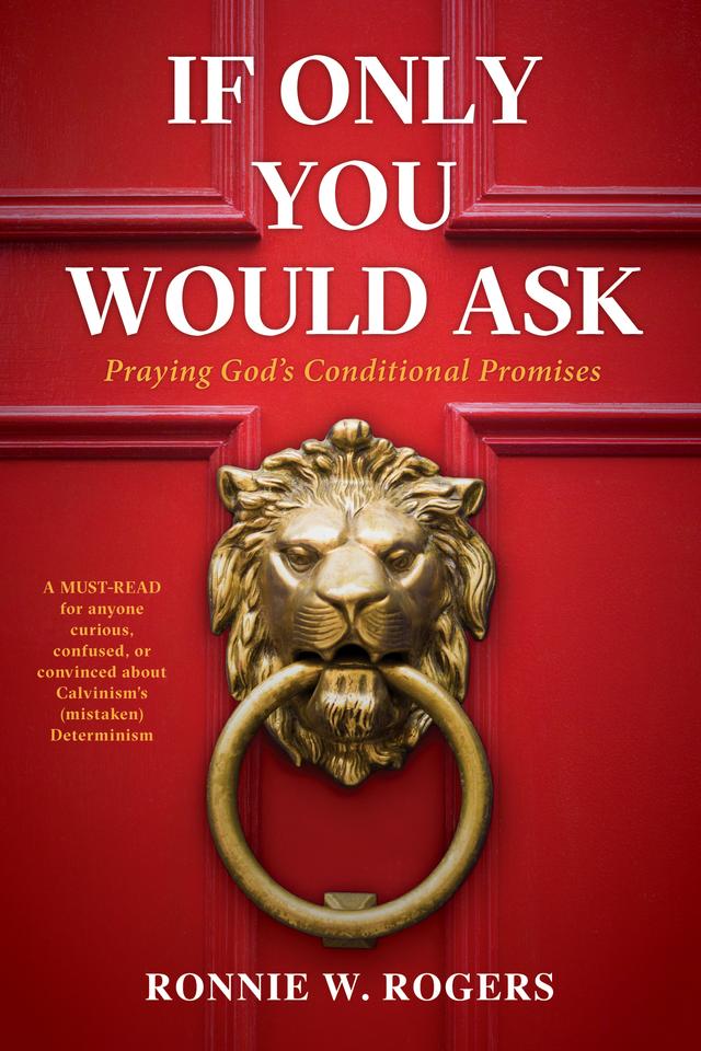 If Only You Would Ask by Mark H. Ballard, Ronnie W. Rogers