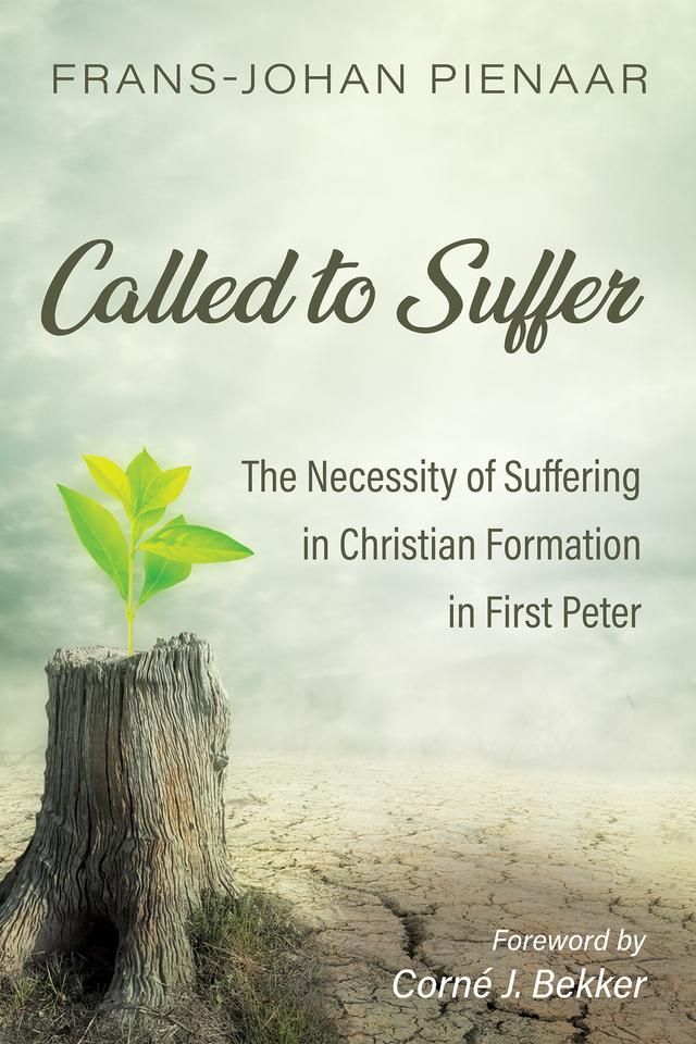 Called to Suffer by Corné J. Bekker, Frans-Johan Pienaar