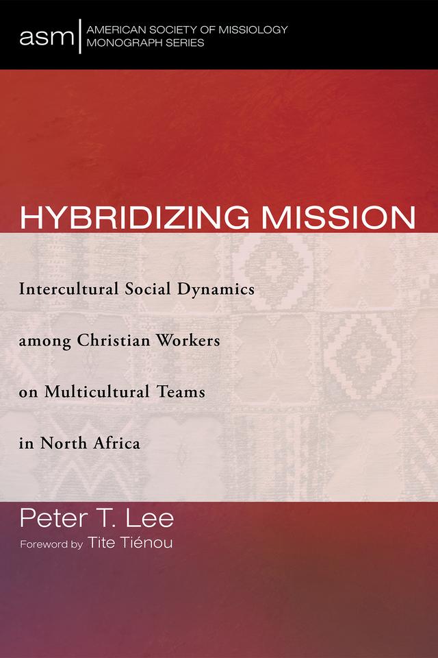 Hybridizing Mission by Peter T. Lee, Tite Tienou