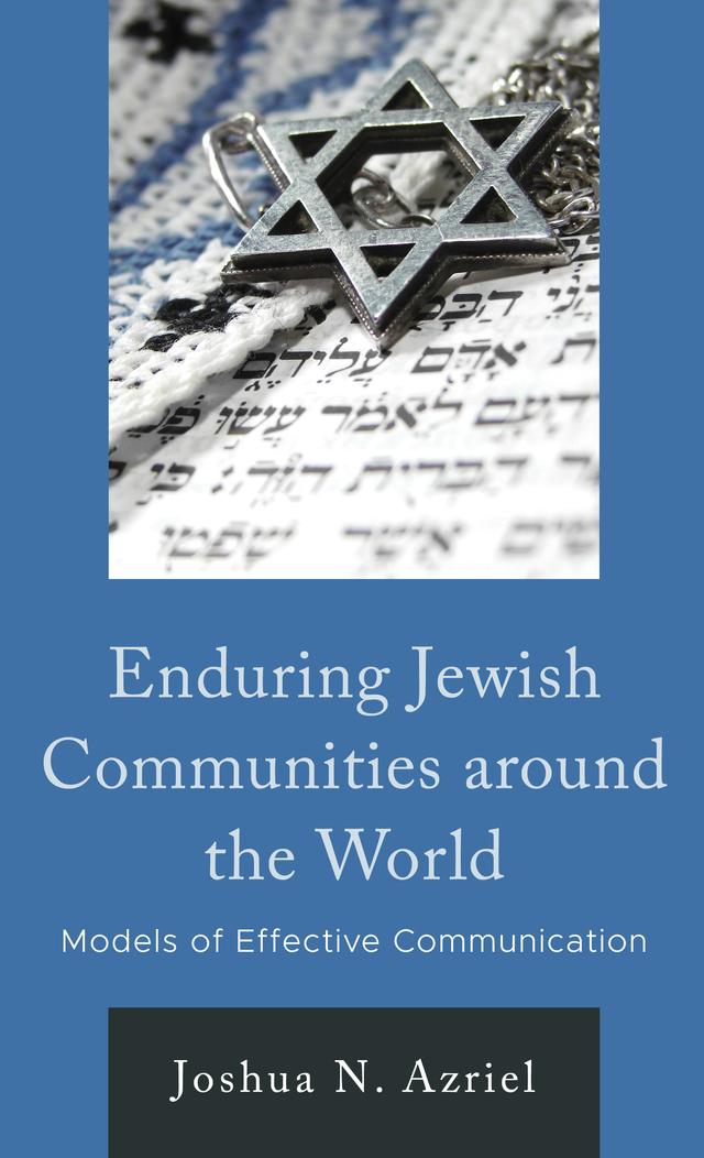 Enduring Jewish Communities around the World by Joshua N. Azriel