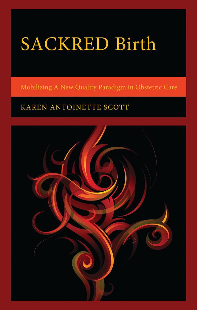 SACKRED Birth by Karen Antoinette Scott