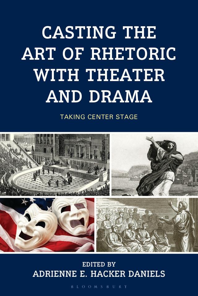 Casting the Art of Rhetoric with Theater and Drama by 