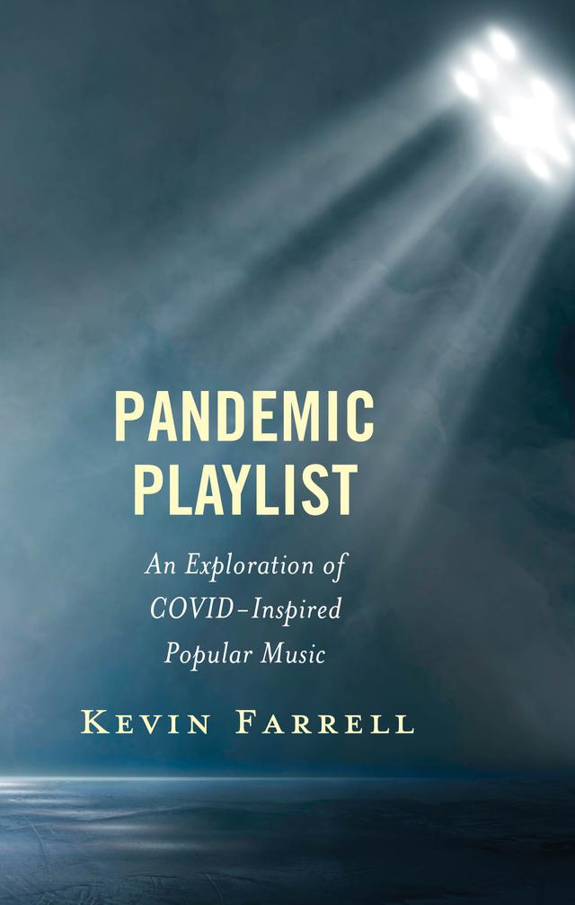 Pandemic Playlist by Kevin Farrell