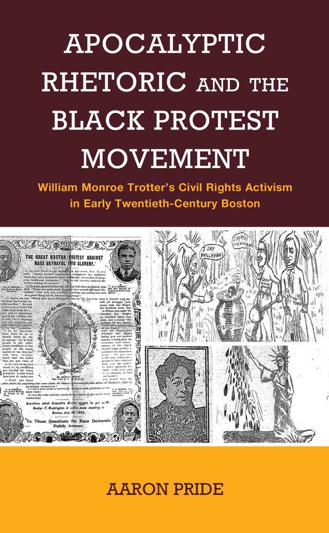 Apocalyptic Rhetoric and the Black Protest Movement by Aaron Pride