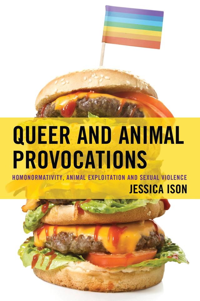 Queer and Animal Provocations by Jessica Ison