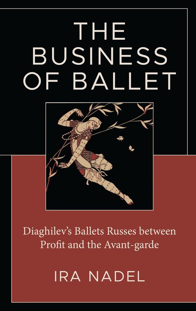 The Business of Ballet by Ira Nadel