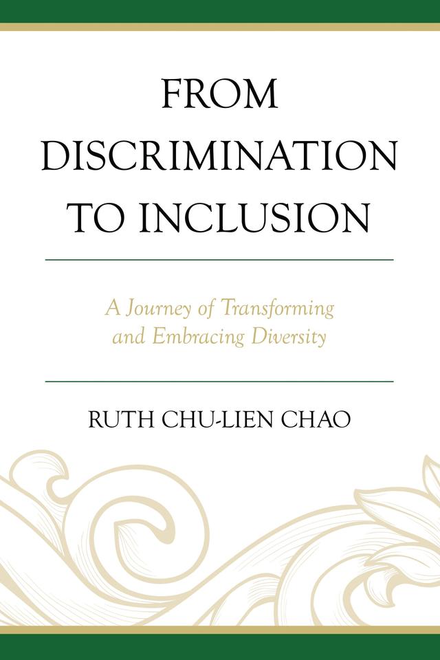From Discrimination to Inclusion by Ruth Chu-Lien Chao