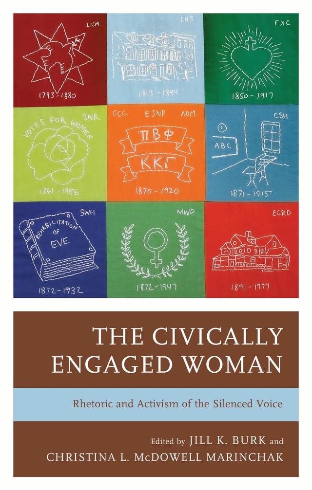 The Civically Engaged Woman by Angela M. Corbo, Anne Schwelm, Annette M. Holba, Christina L. McDowell Marinchak, Christine Willingham, Dawn M. Francis, Elesha L. Ruminski, Jeanne M. Persuit, Jill K. Burk, Kaitlyn Poad, Maryl R. McGinley, Mattie Updyke, Nichola D. Gutgold